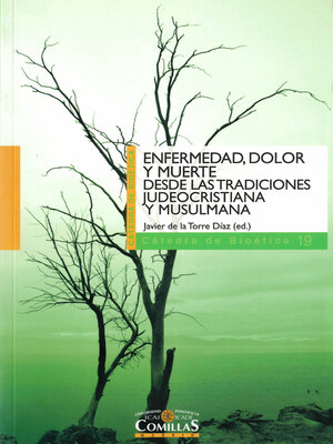 cover image of Enfermedad, dolor y muerte desde las tradiciones judeocristiana y musulmana
